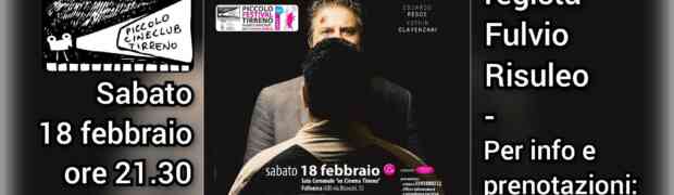 Sabato 18 febbraio - ore 21.30 - terzo imperdibile appuntamento con il Piccolo Festival Tirreno di Follonica. Sarà ospite della serata il geniale regista Fulvio Risuleo. In programma uno dei più coinvolgenti e sorprendenti film italiani di questo autunno, 